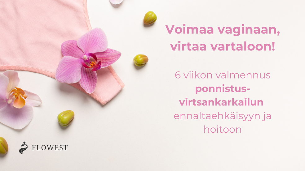 Voimaa vaginaan, virtaa vartaloon! -valmennus ponnistusvirtsankarkailun ehkäisyyn ja hoitoon by Flowest